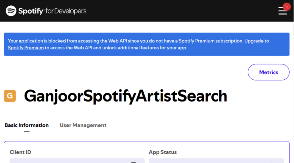 Your application is blocked from accessing the Web API since you do not have a Spotify Premium subscription. Upgrade to Spotify Premium to access the Web API and unlock additional features for your app.